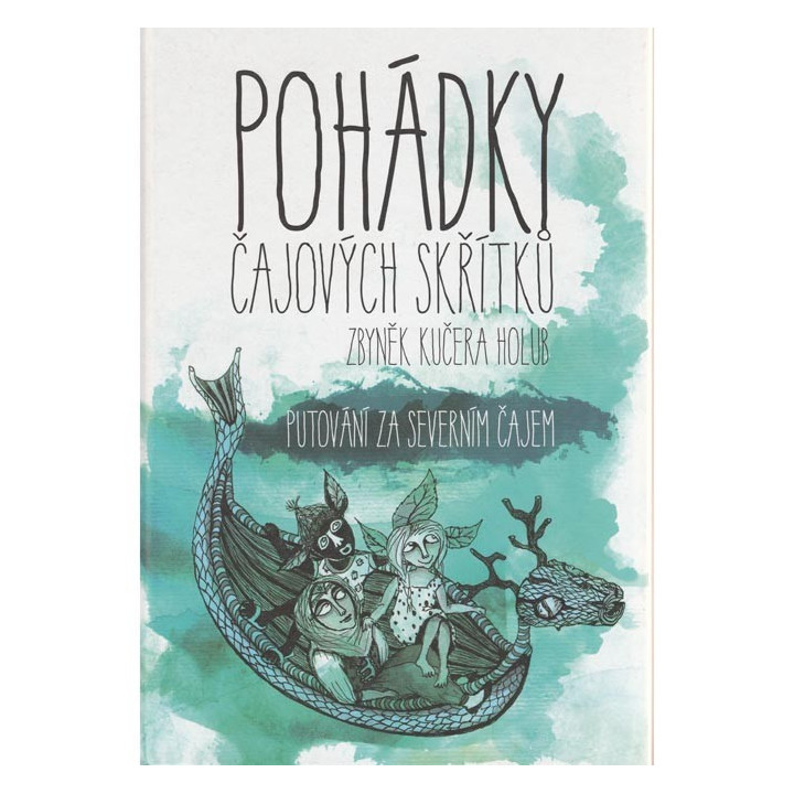 KNIHA - POHÁDKY ČAJOVÝCH SKŘÍTKU